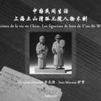 Shanghai. Scènes de la vie chinoise